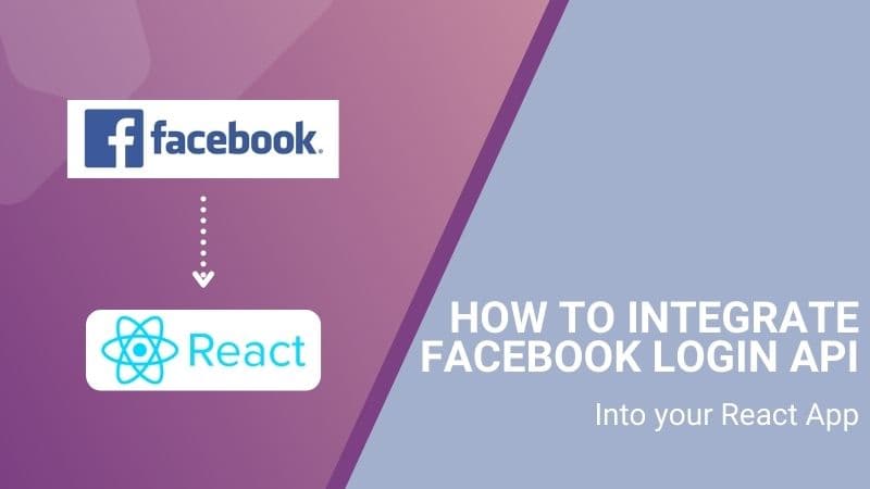 How to integrate Facebook Login API into your React app